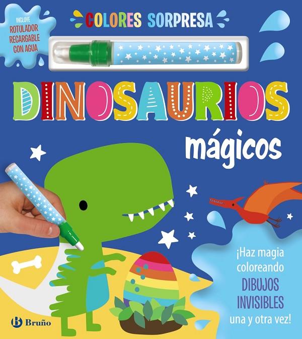 COLORES SORPRESA : DINOSAURIOS MÁGICOS | 9788469667743