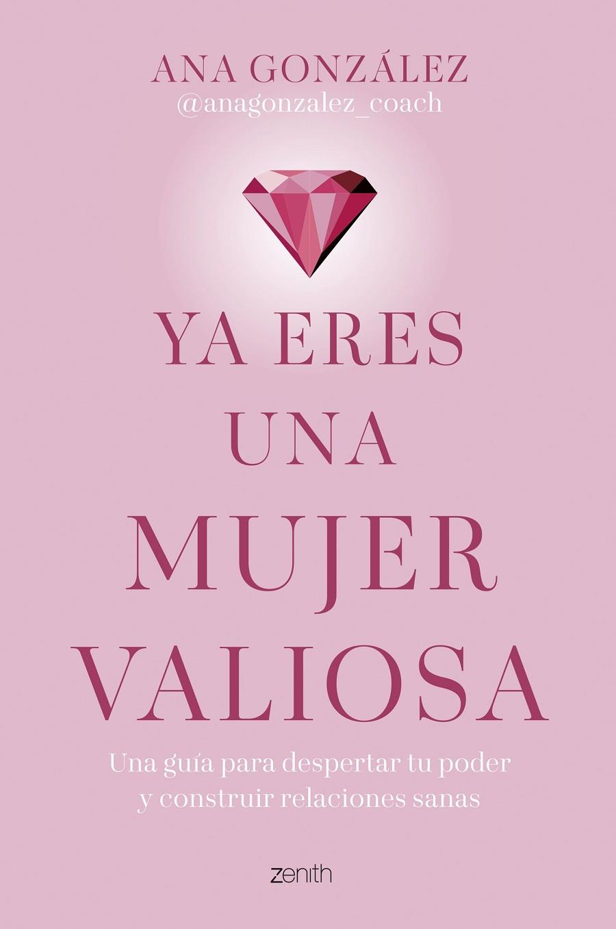 YA ERES UNA MUJER VALIOSA | 9788408312918 | GONZÁLEZ @ANAGONZALEZ_COACH, ANA