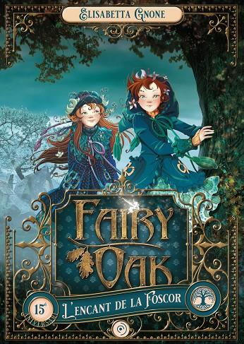 FAIRY OAK 2 :  L'ENCANT DE LA FOSCOR | 9788419004017 | GNONE, ELISABETTA