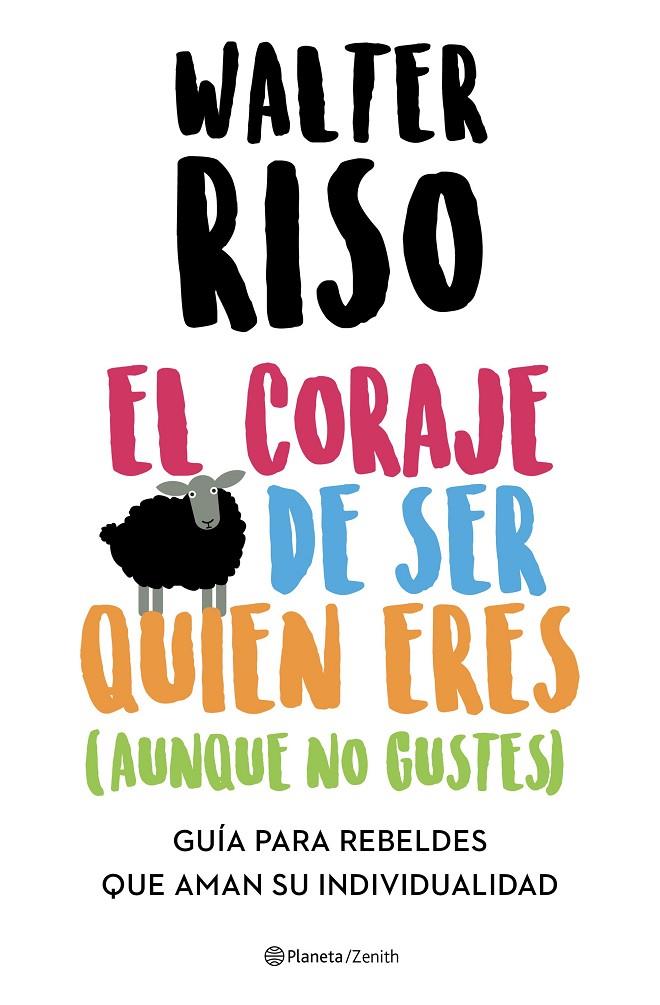 CORAJE DE SER QUIEN ERES (AUNQUE NO GUSTES), EL | 9788408223696 | RISO, WALTER