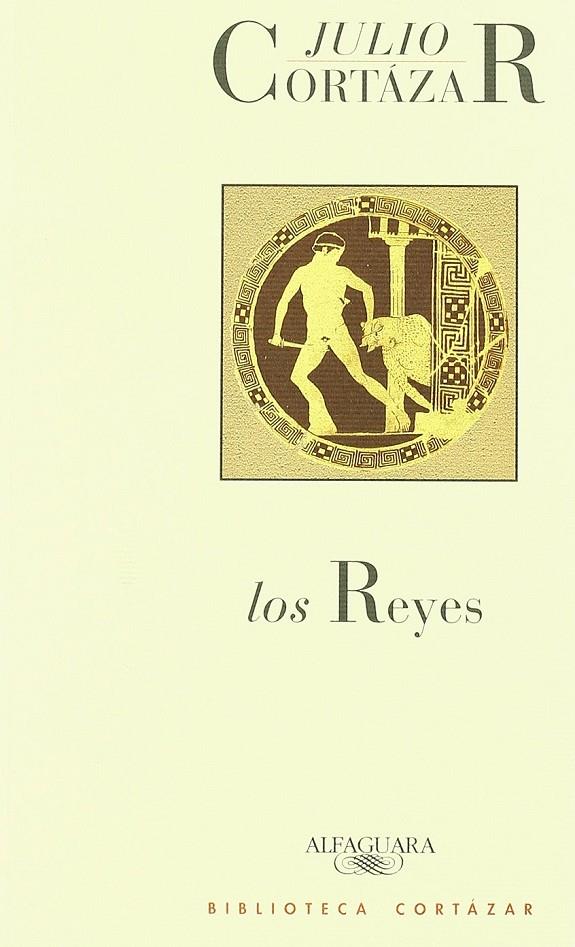 REYES, LOS | 9789505112302 | CORTAZAR, JULIO
