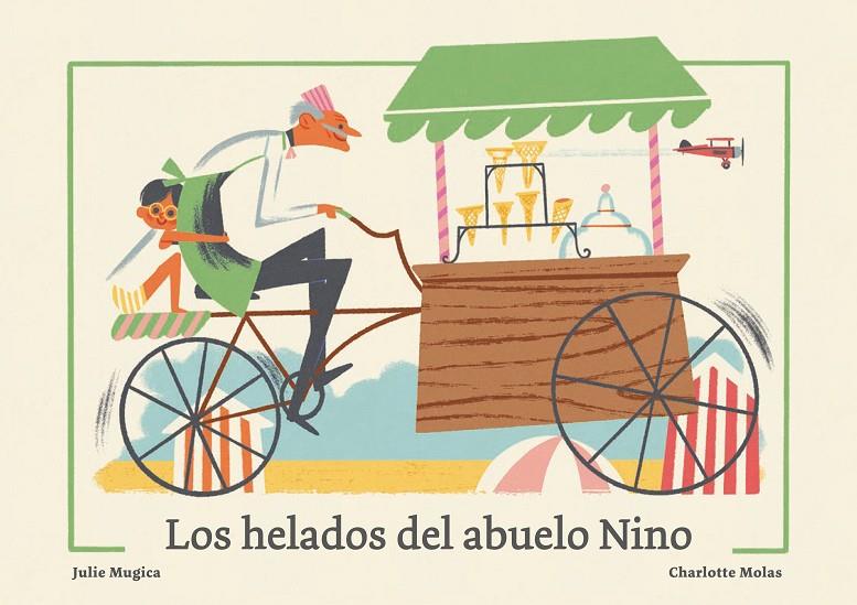 HELADOS DEL ABUELO NINO, LOS | 9788419262943 | MUGICA, JULIE ; MOLAS, CHARLOTTE