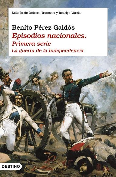 EPISODIOS NACIONALES PRIMERA SERIE : LA GUERRA DE INDEPENDEN | 9788423337460 | PEREZ GALDOS, BENITO