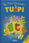 MY FIRST DICTIONARY TUPI | 9788423688135 | EDEBÉ, OBRA COLECTIVA