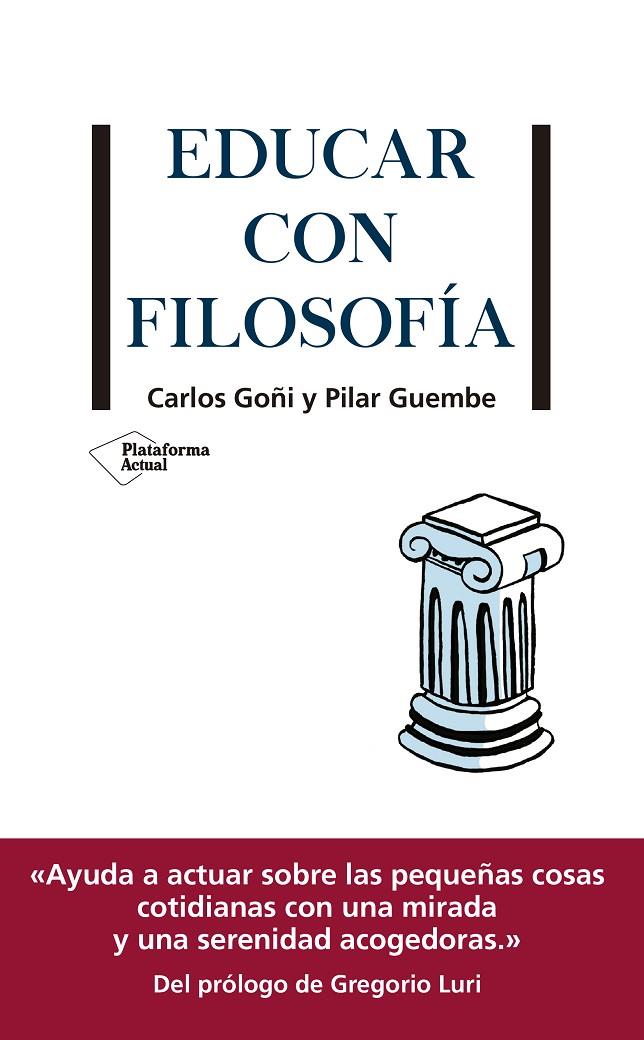 EDUCAR CON FILOSOFIA | 9788417886097 | GOÑI, CARLOS ; GUEMBE, PILAR