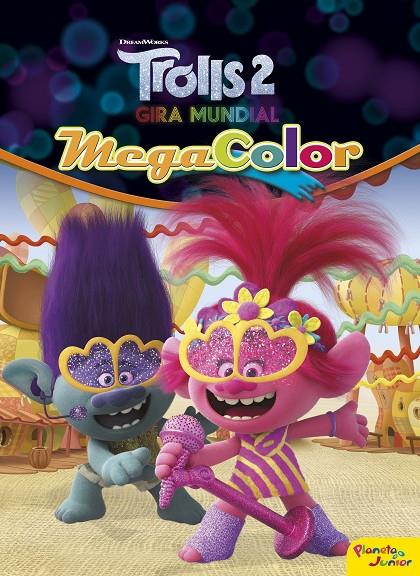 TROLLS 2 GIRA MUNDIAL : MEGACOLOR | 9788408224167 | DREAMWORKS