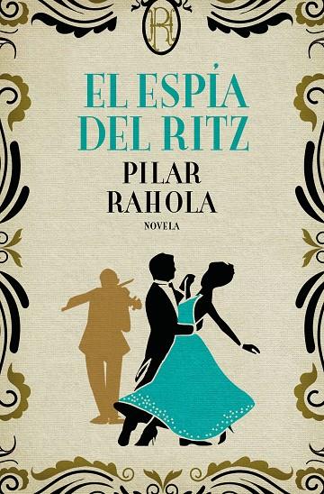 ESPIA DEL RITZ, EL | 9788408224761 | RAHOLA, PILAR