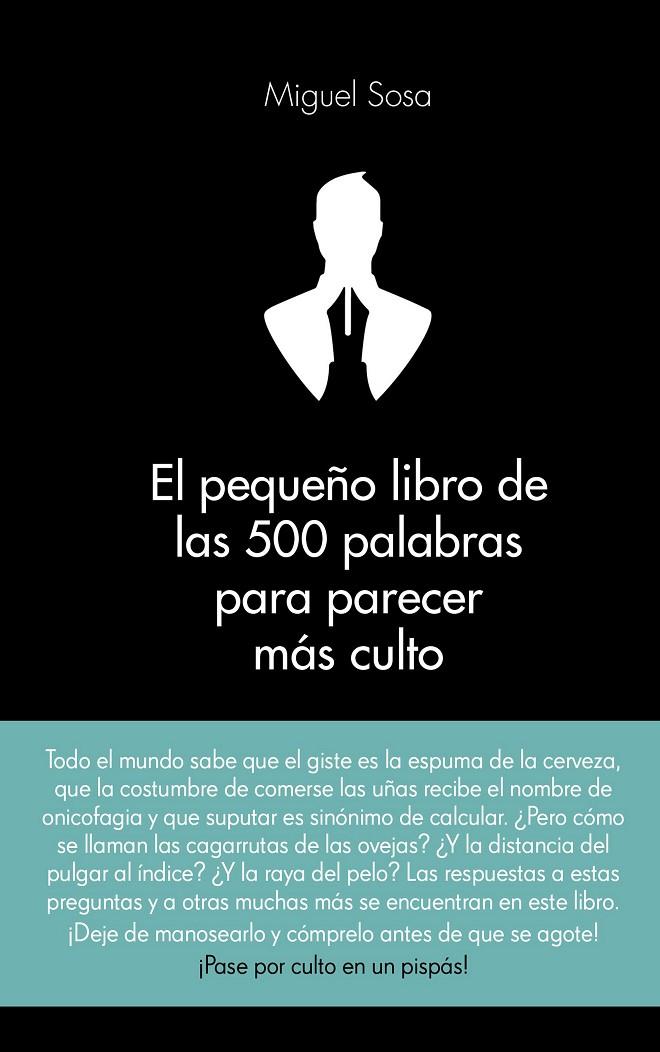 PEQUEÑO LIBRO DE LAS 500 PALABRAS PARA PARECER MÁS CULTO, EL | 9788416253319 | SOSA, MIGUEL