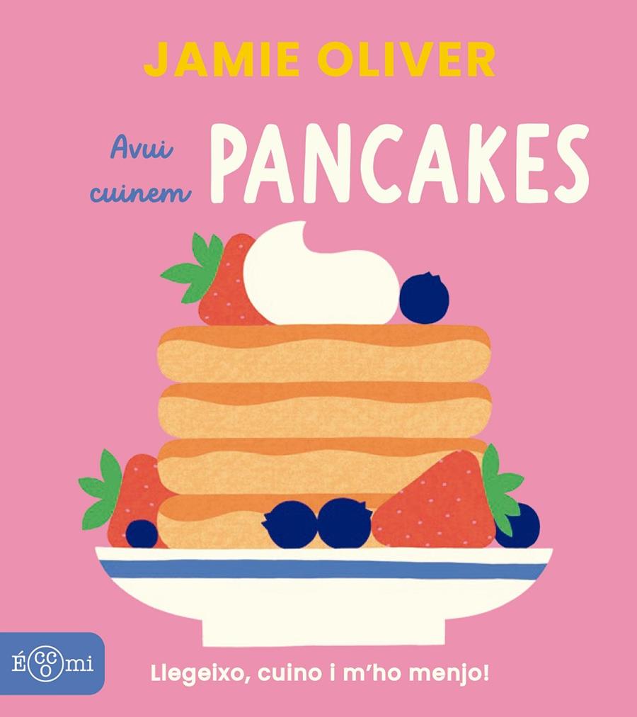 AVUI CUINEM : PANCAKES | 9791388217050 | OLIVER, JAMIE ; JOHNSON, ADRIAN
