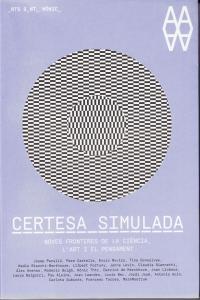 CERTESA SIMULADA : NOVES FRONTERES DE CIENCIA, ART I PENSAME | 9788492907885 | AA.VV