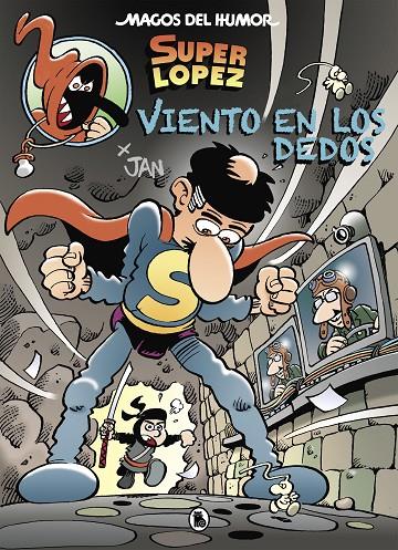 SUPER LOPEZ : VIENTO EN LOS DEDOS | 9788402423337 | JAN