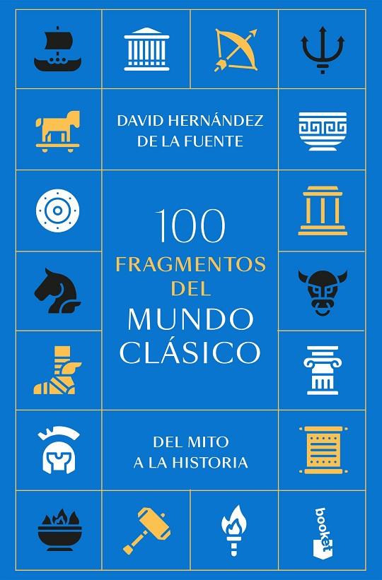 100 FRAGMENTOS DEL MUNDO CLÁSICO | 9788434440289 | HERNÁNDEZ DE LA FUENTE, DAVID