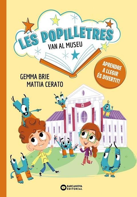 POPILLETRES VAN AL MUSEU, LES | 9788448964139 | BRIE, GEMMA ; CERATO, MATTIA