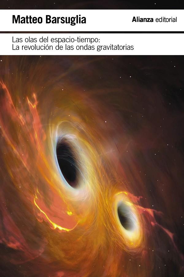 OLAS DEL ESPACIO-TIEMPO : LA REVOLUCIÓN DE LAS ONDAS GRAVITACIONALES | 9788411480956 | BARSUGLIA, MATTEO