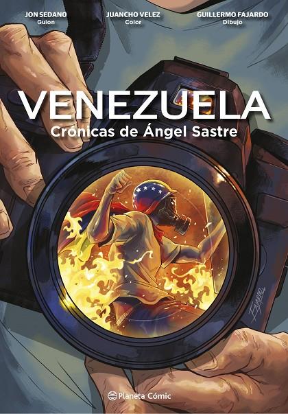VENEZUELA CRÓNICAS DE ÁNGEL SASTRE (NOVELA GRÁFICA) | 9788411120005 | SEDANO, JON/VELEZ, JUANCHO ; FAJARDO, GUILLERMO ; SASTRE, ÁNGEL