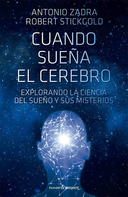 CUANDO SUEÑA EL CEREBRO | 9788412402490 | ZADRA, ANTONIO