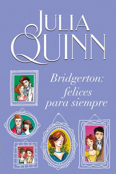 BRIDGERTON 9 : FELICES PARA SIEMPRE | 9788416327928 | QUINN, JULIA