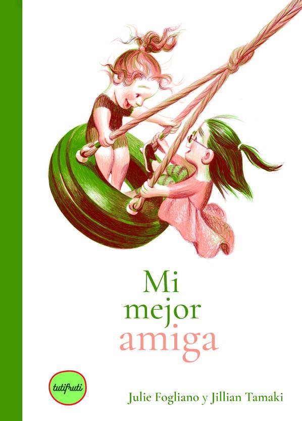 MI MEJOR AMIGA | 9791399112627 | FOGLIANO, JULIE TAMAKI, JILLIAN