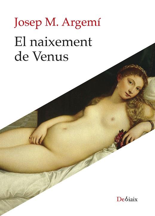 NAIXEMENT DE VENUS, EL | 9788410377707 | ARGEMÍ, JOSEP MARIA