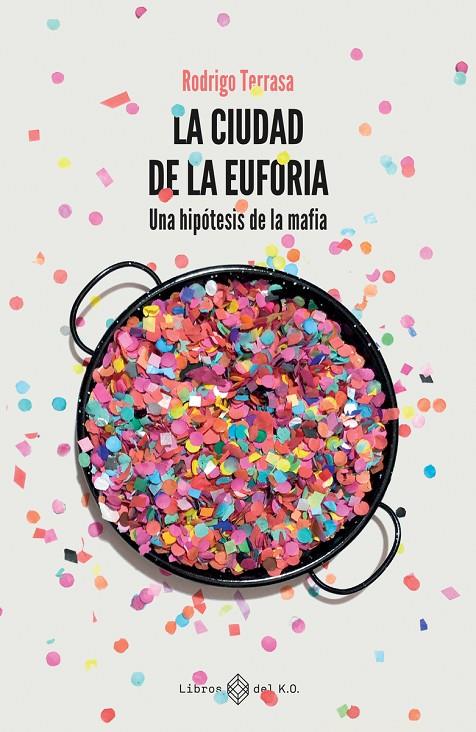 CIUDAD DE LA EUFORIA, LA | 9788417678869 | RODRIGO, TERRASA