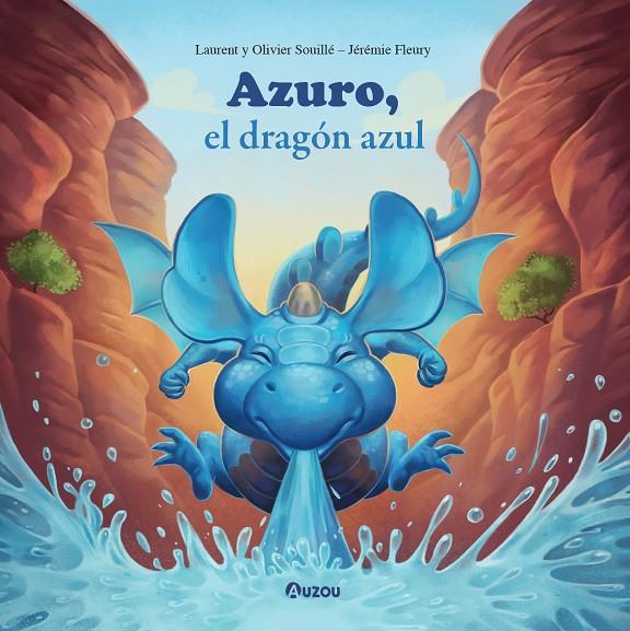 AZURO, EL DRAGÓN AZUL | 9791039516921 | SOUILLÉ, LAURENT ; SOUILLÉ, OLIVIER ; FLEURY, JÉRÉMIE