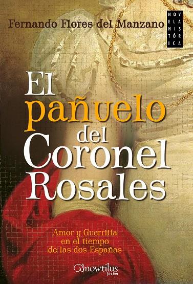 PAÑUELO DEL CORONEL ROSALES, EL | 9788499677484 | FLORES DEL MANZANO, FERNANDO