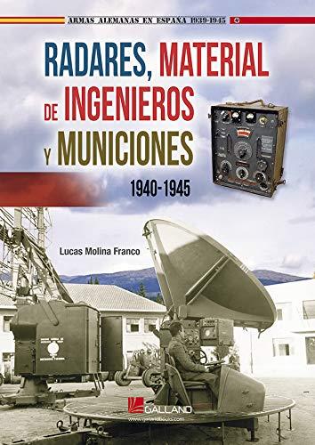 RADARES MATERIAL INGENIEROS Y MUNICIONES 1940-1945 | 9788417816360 | MOLINA FRANCO LUCAS