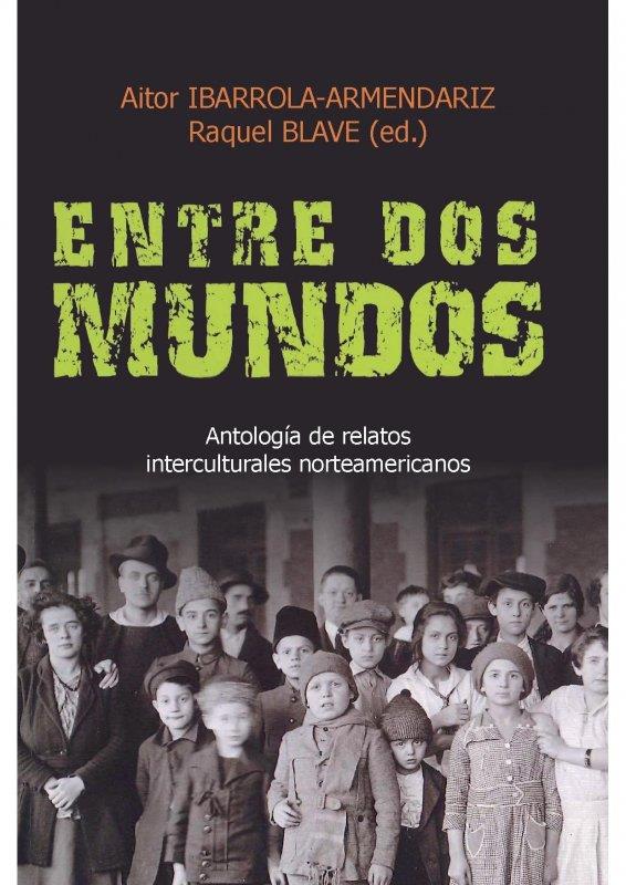 ENTRE DOS MUNDOS | 9788427126619 | IBARROLA-ARMENDARIZ, AITOR