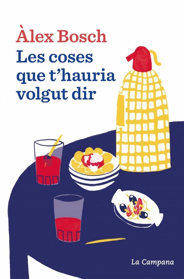 COSES QUE T'HAURIA VOLGUT DIR, LES | 9788419836069 | BOSCH DALMAU, ÀLEX