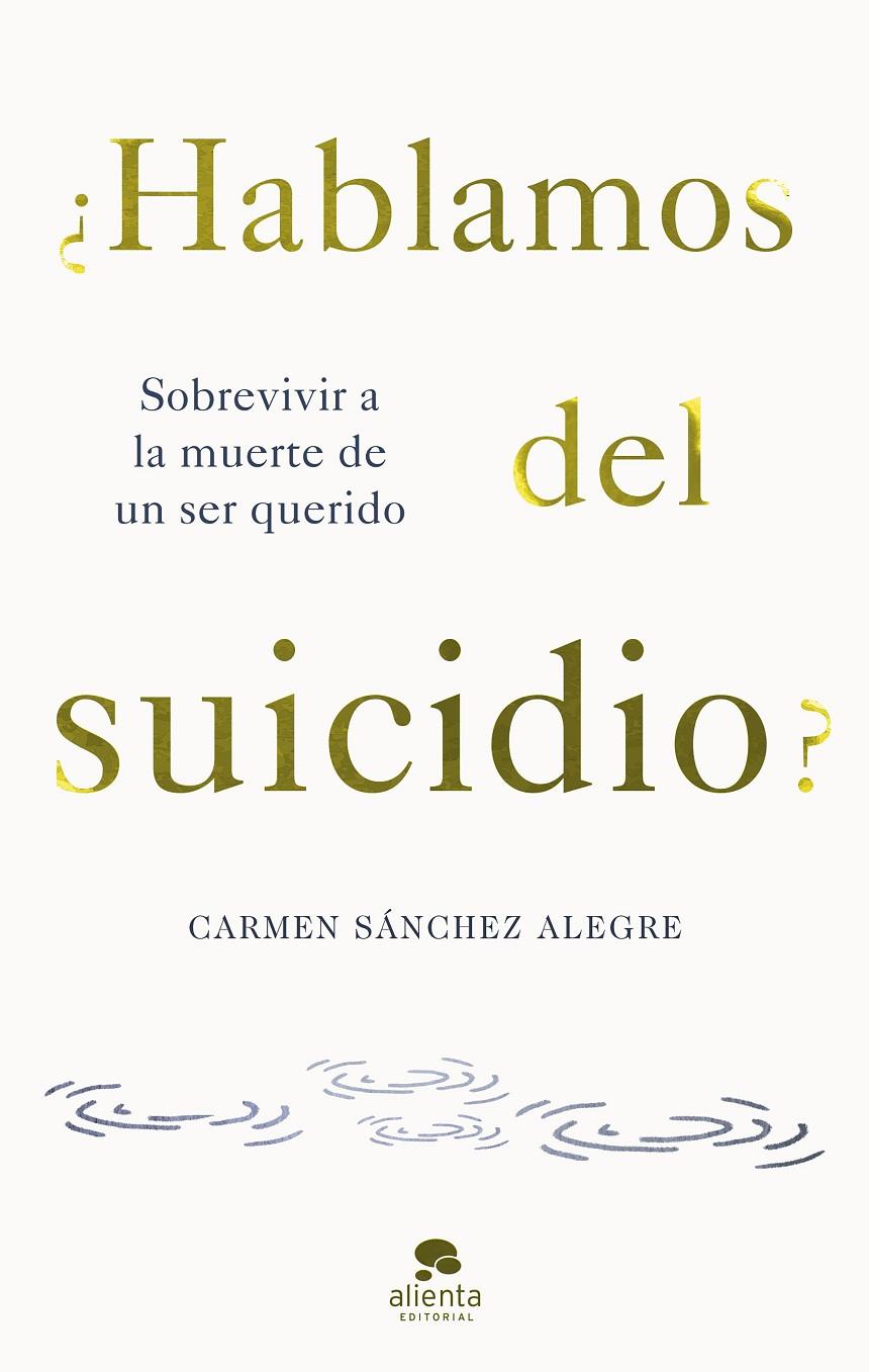 HABLAMOS DEL SUICIDIO? | 9788413442594 | SÁNCHEZ ALEGRE, CARMEN