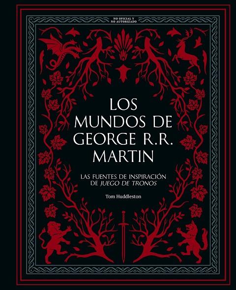MUNDOS DE GEORGE R. R. MARTIN, LOS | 9788410378933 | HUDDLESTON, TOM