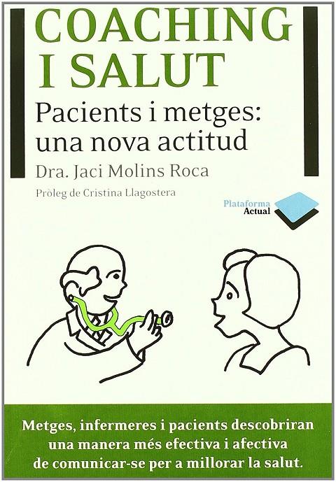 COACHING I SALUT : PACIENTS I METGES, UNA NOVA ACTITUD | 9788415115502 | MOLINS ROCA, JACI