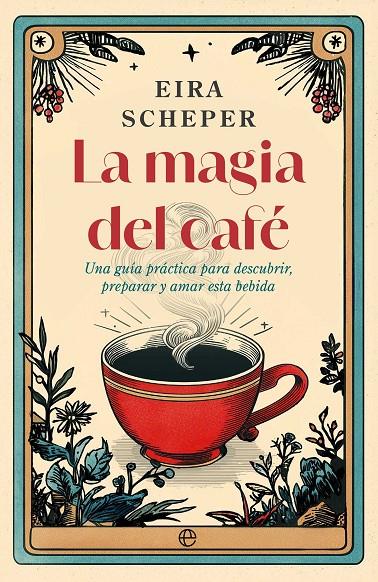 MAGIA DEL CAFÉ, LA | 9788410942325 | SCHEPER, EIRA