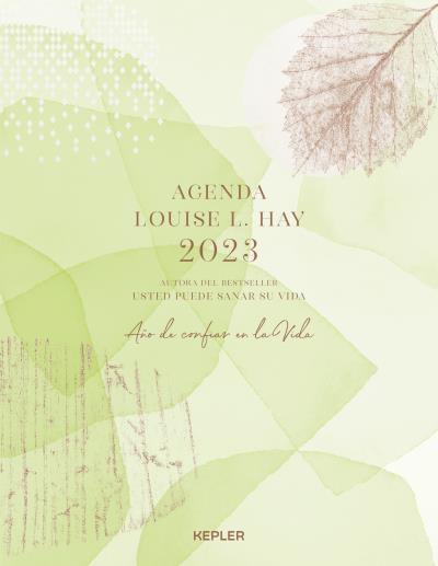 AGENDA 2023 LOUISE HAY  AÑO DE CONFIAR EN LA VIDA | 9788416344703 | HAY, LOUISE