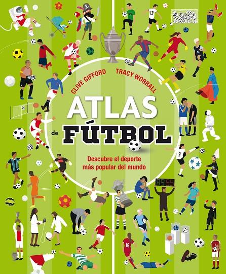 ATLAS DE FUTBOL | 9788467596052 | GIFFORD, CLIVE ; WORRALL, TRACY