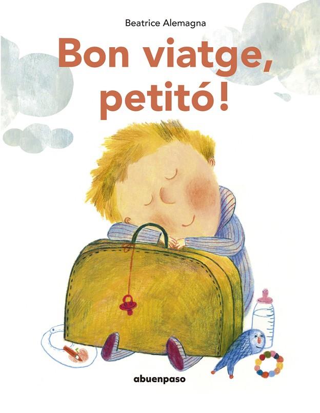 BON VIATGE, PETITÓ!  | 9788417555535 | ALEMAGNA, BEATRICE
