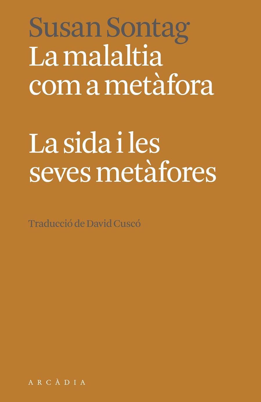 MALALTIA COM A METÀFORA, LA. LA SIDA I LES SEVES METÀFORES | 9788412667363 | SONTAG, SUSAN
