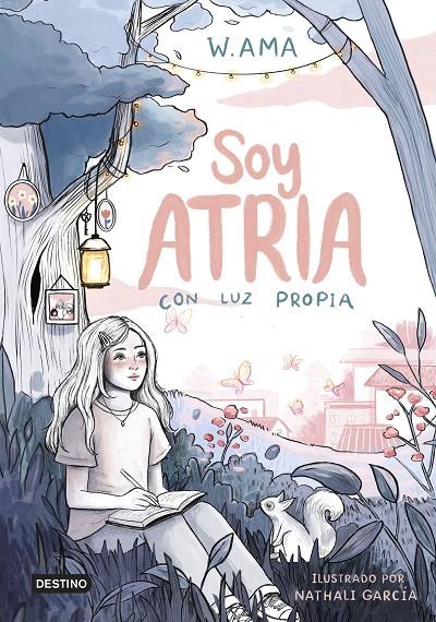 SOY ATRIA 1 : CON LUZ PROPIA | 9788408322900 | AMA, W.