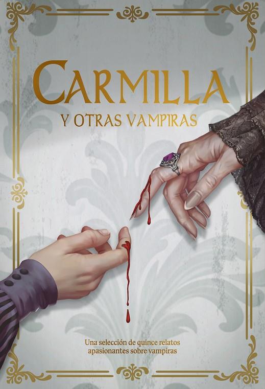 CARMILLA Y OTRAS VAMPIRAS | 9788419467737