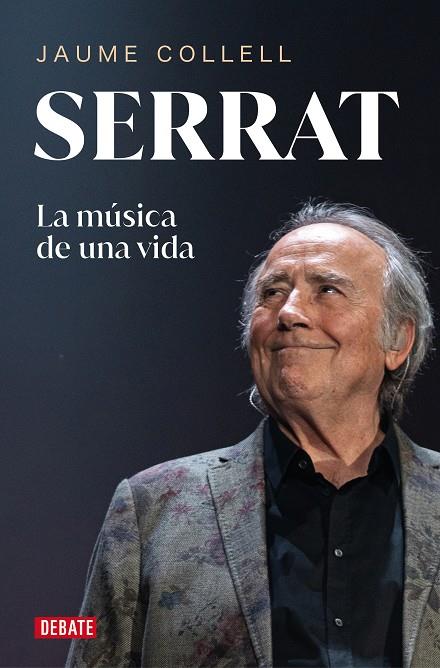 SERRAT : LA MÚSICA DE UNA VIDA | 9788419642684 | COLLELL, JAUME
