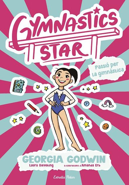 GYMNASTICS STAR 1 :  PASSIÓ PER LA GIMNÀSTICA | 9791387903275 | GODWIN, GEORGIA ; SIEVEKING, LAURA