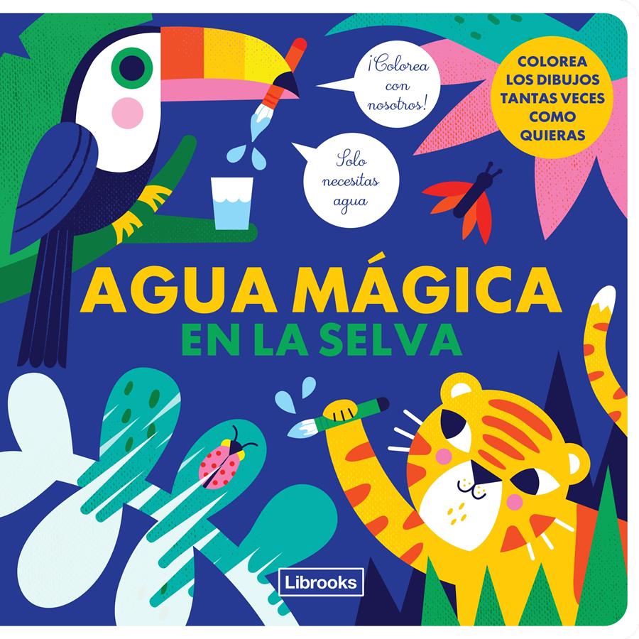 AGUA MÁGICA EN LA SELVA (PINTAR AMB AIGUA) | 9788412274547 | KRAGULJ, VANJA/STUDIO IMAGE BOOKS