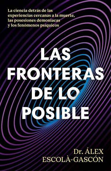FRONTERAS DE LO POSIBLE, LAS | 9788410467859 | ESCOLÁ-GASCÓN, ÁLEX