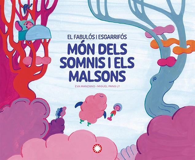 FABULÓS I ESGARRIFÓS MÓN DELS SOMNIS I ELS MALSONS, EL | 9788410090743 | MANZANO, EVA ; PANG LY, MIQUEL