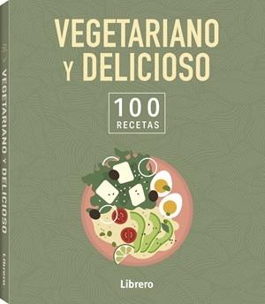 100 RECETAS VEGETARIANO Y DELICIOSO | 9789464992113