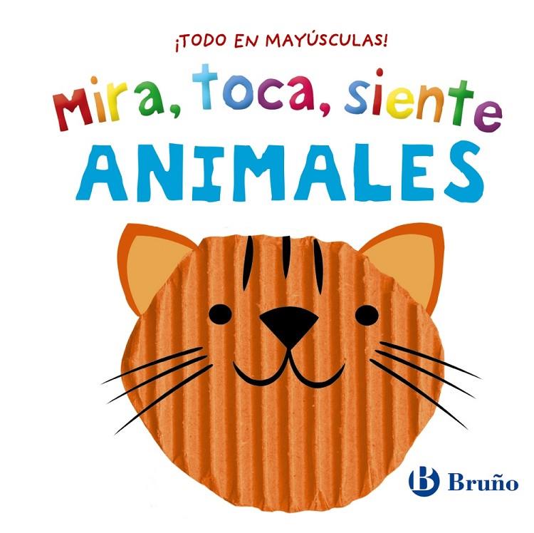 MIRA, TOCA, SIENTE : ANIMALES | 9788469640104
