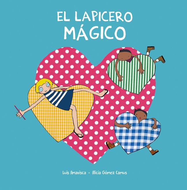 LAPICERO MÁGICO, EL | 9788418599460 | AMAVISCA, LUIS ; GOMEZ CAMUS, ALICIA