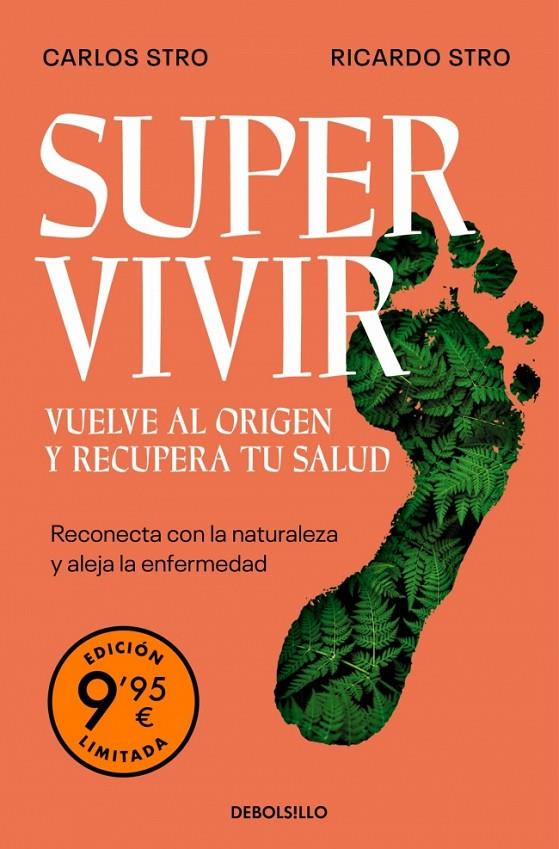 SUPERVIVIR : VUELVE AL ORIGEN Y RECUPERA TU SALUD (EDICIÓN LIMITADA) | 9788466389082 | STRO, CARLOS ; STRO, RICARDO