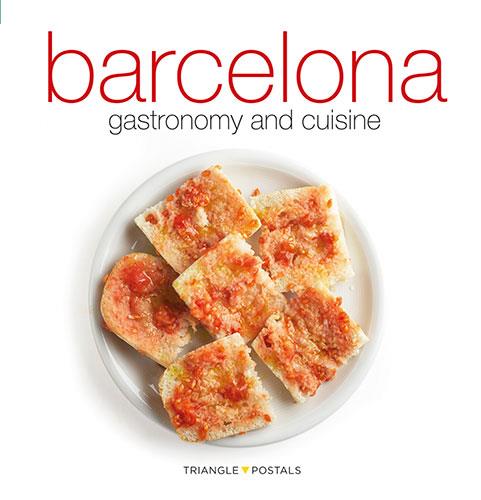 BARCELONA, GASTRONOMY AND CUISINE | 9788484784982 | MONNÉ, TONI