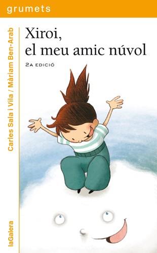 XIROI, EL MEU AMIC NUVOL | 9788424635909 | SALA I VILLA, CARLES ; BEN-ARAB, MARIAM